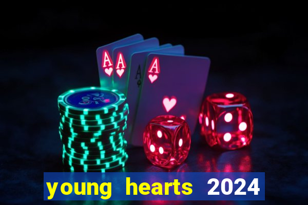 young hearts 2024 online legendado